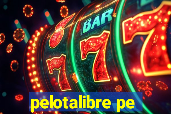 pelotalibre pe